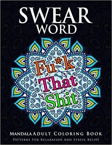 Marcus E Brill Swear Word Mandala Adults Coloring Book Volume 1: An Adult Coloring Book with Swear Words to Color and Relax تكوين تحميل مجانا Marcus E Brill تكوين