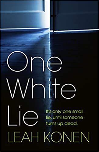 One White Lie: The gripping psychological thriller with the most twists you’ll read this year