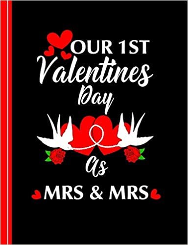 Our 1st Valentines Day As Mrs & Mrs: Ruled Note Book indir