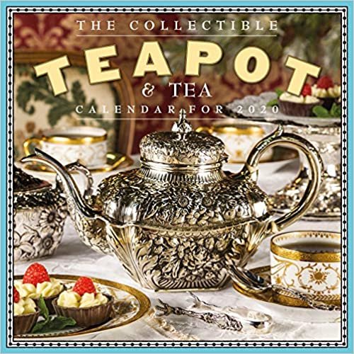 The Collectible Teapot & Tea 2020 Calendar
