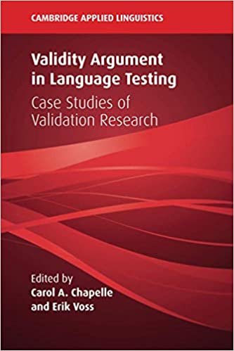 ダウンロード  Validity Argument in Language Testing (Cambridge Applied Linguistics) 本