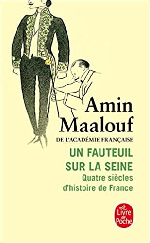 اقرأ Un fauteuil sur la Seine: quatre siecles d'histoire de France الكتاب الاليكتروني 