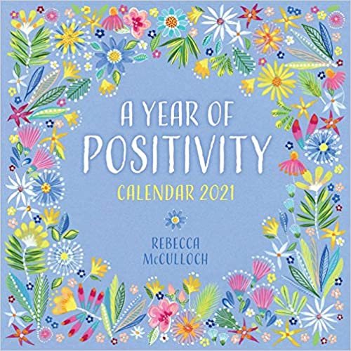 A Year of Positivity by Rebecca McCulloch Wall Calendar 2021 (Art Calendar)