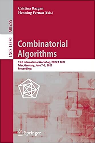 Combinatorial Algorithms: 33rd International Workshop, IWOCA 2022, Trier, Germany, June 7–9, 2022, Proceedings