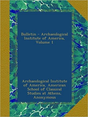 indir Bulletin - Archaeological Institute of America, Volume 1
