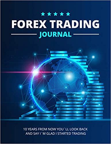 ダウンロード  Forex Trading Journal: Day Trading Workbook for Stock Brokers (Forex Investing Workbook) 本