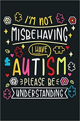 indir I M Not Misbehaving I Have Autism: Notebook Planner - 6x9 inch Daily Planner Journal, To Do List Notebook, Daily Organizer, 114 Pages