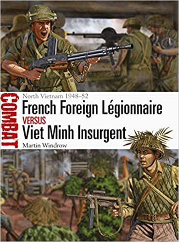 ダウンロード  French Foreign Legionnaire Versus Viet Minh Insurgent: North Vietnam, 1948-52 (Combat) 本