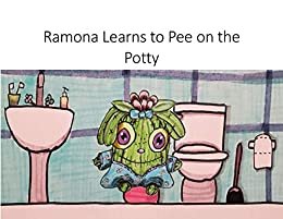 ダウンロード  Ramona Learns to Pee on the Potty (Ramona the Cactus) (English Edition) 本