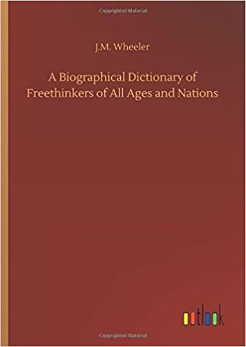 A Biographical Dictionary of Freethinkers of All Ages and Nations indir