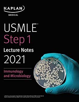 USMLE Step 1 Lecture Notes 2021: Immunology and Microbiology (USMLE Prep) (English Edition)