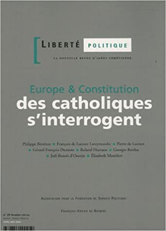 indir Europe &amp; Constitution : des catholiques s&#39;interrogent: Liberté politique n°29 (Revue - Liberté politique)
