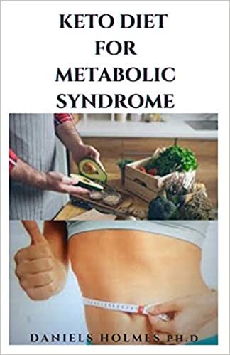 KETO DIET FOR METABOLIC SYNDROME: Delicious Recipes And Dietary Management To Get Rid Of Metabolic Problems,Lose Weight And Stay Healthy indir