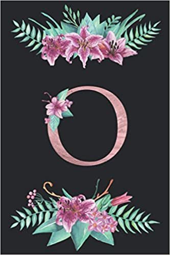 indir O: Floral &amp; Rose Gold Personal Letter O, O Notebook for Women, Girls and School, Pink Floral, Journal &amp; Diary for Writing &amp; Note Taking for Girls and Women Pink Floral Rose Gold Letter