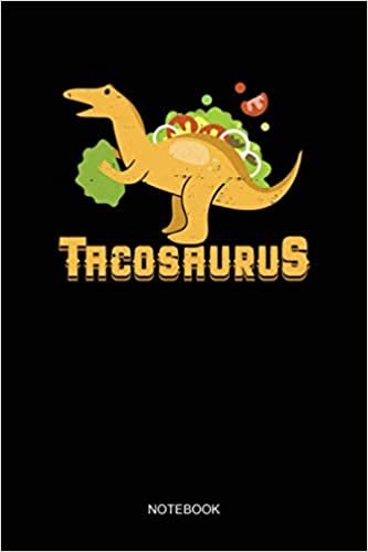 Tacosaurus Cinco de Mayo Taco Dinosaur V3 NOTEBOOK: Notebook Planner, Daily Planner Journal, To Do List Notebook, Daily Organizer ダウンロード