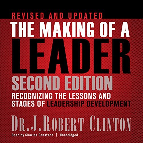ダウンロード  The Making of a Leader, Second Edition: Recognizing the Lessons and Stages of Leadership Development 本