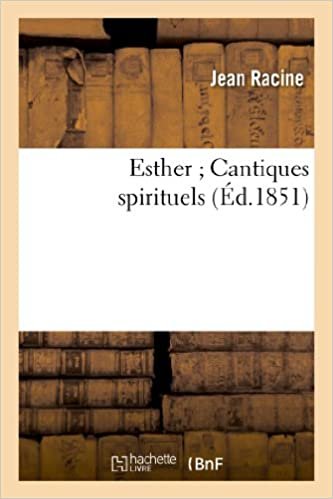 indir Racine, J: Esther Cantiques Spirituels (Litterature)