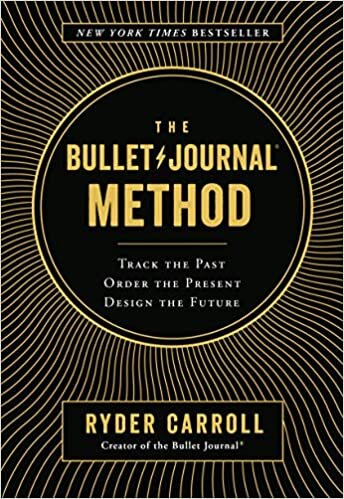 ダウンロード  The Bullet Journal Method: Track the Past, Order the Present, Design the Future 本
