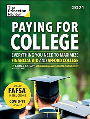 Paying for College, 2021: Everything You Need to Maximize Financial Aid and Afford College (College Admissions Guides) indir
