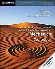 ダウンロード  Cambridge International AS & A Level Mathematics: Mechanics Coursebook (Cambridge Assessment International Education, 4) 本