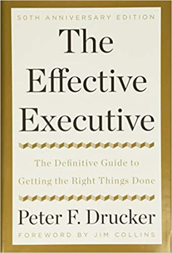 The Effective Executive: The Definitive Guide to Getting the Right Things Done indir