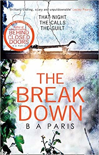 The Breakdown: The gripping thriller from the bestselling author of Behind Closed Doors indir