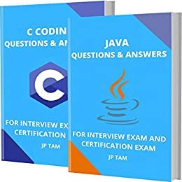 ダウンロード  JAVA AND C CODING QUESTIONS & ANSWERS: FOR INTERVIEW EXAM AND CERTIFICATION EXAM (English Edition) 本