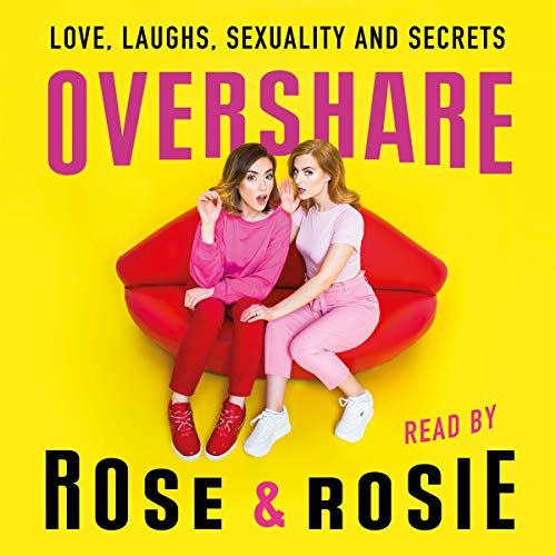ダウンロード  Overshare: Love, Laughs, Sexuality and Secrets 本