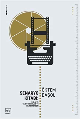 Senaryo Kitabı: Senaryo Yazım Teknikleri ve Film Öyküleri indir