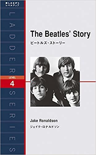 ダウンロード  ビートルズ・ストーリー The Beatles' Story (ラダーシリーズ Level 4) 本