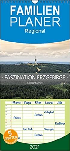 Faszination Erzgebirge - Familienplaner hoch (Wandkalender 2021 , 21 cm x 45 cm, hoch): Ein Überblick über die beeindruckende Region des Erzgebirges (Monatskalender, 14 Seiten )