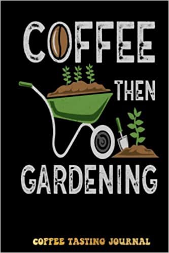 Kristine Coffee Vegan Gardening Caffein Garden Plant Lover Coffee Tasting Journal: Coffee Tracking and Rate, Coffee Varieties and Roasts Notebook For Coffee ... Lovers Woman and Men | Special Cover Edition تكوين تحميل مجانا Kristine تكوين