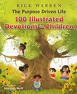 ダウンロード  The Purpose Driven Life 100 Illustrated Devotions for Children (English Edition) 本