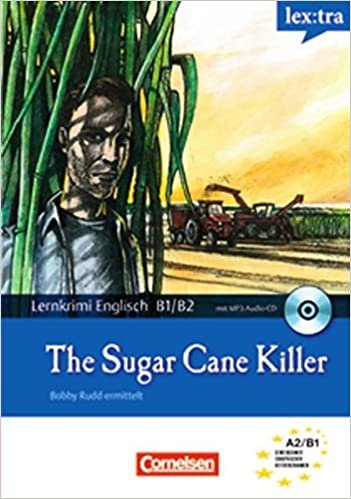 Lextra - Englisch - Lernkrimis: Bobby Rudd ermittelt: B1/B2 - The Sugar Cane Killer: Krimi-Lektüre mit MP3-Hörbuch indir