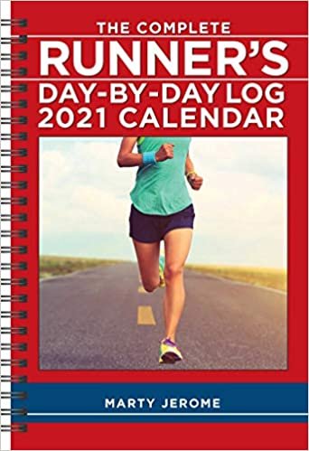 The Complete Runner's Day-By-Day Log 2021 Calendar