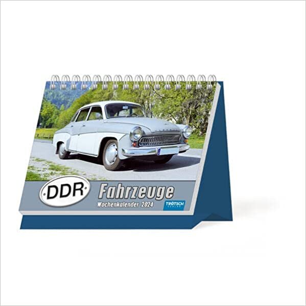 ダウンロード  Troetsch Aufstellwochenkalender DDR Fahrzeuge 2024: Aufstellkalender Tischkalender 本