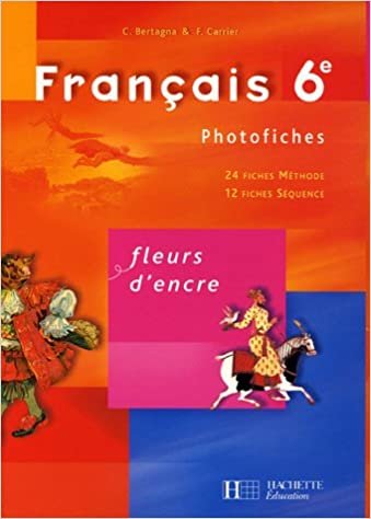 Fleurs d'encre 6e - Français - Photofiches - Edition 2005 indir