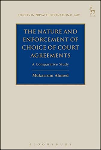 تحميل The Nature and Enforcement of Choice of Court Agreements: A Comparative Study