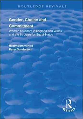 تحميل Gender, Choice and Commitment: Women Solicitors in England and Wales and the Struggle for Equal Status