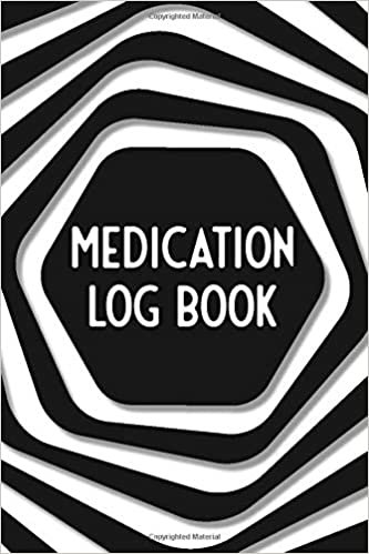 Medication Log Book: Medication Tracker Journal - Daily Medical Record Book to Track Medications and Side Effects