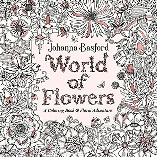 ダウンロード  World of Flowers: A Coloring Book and Floral Adventure 本