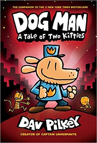 ダウンロード  Dog Man: A Tale of Two Kitties: From the Creator of Captain Underpants (Dog Man #3) 本