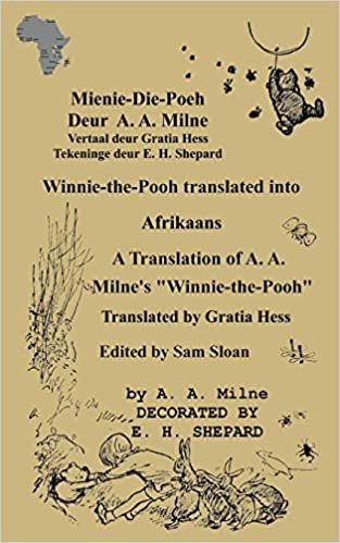 Mienie-Die-Poeh Winnie-The-Pooh Translated Into Afrikaans a Translation by Gratia Hess of A. A. Milne's "Winnie-The-Pooh"
