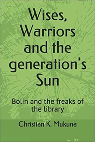 indir Wises, Warriors and the generation&#39;s Sun: Bolin and the freaks of the library