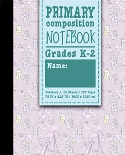 Primary Composition Notebook: Grades K-2: Primary Composition Books Full Ruled, Primary Composition Notebook Full Page, 100 Sheets, 200 Pages, Cute Paris & Music Cover: Volume 46 indir
