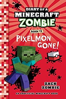 ダウンロード  Diary of a Minecraft Zombie Book 12: Pixelmon Gone! (English Edition) 本