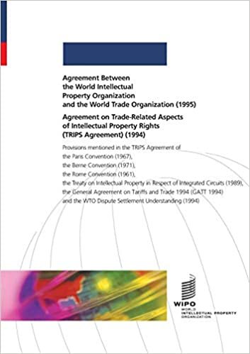تحميل اتفاقية بين في جميع أنحاء العالم ملكية فكرية المؤسسة و في جميع أنحاء العالم اتفاقية التجارة المؤسسة (1995) و على trade-related جوانب حقوق الملكية الفكرية (ورحلات اتفاقية) (1994)