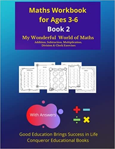 تحميل Maths Workbook for Ages 3-6: 100 Pages of Fun Addition, Subtraction, Multiplication, Division &amp; Clock Exercises. (Maths - Addition, Subtraction, Multiplication &amp; Division)