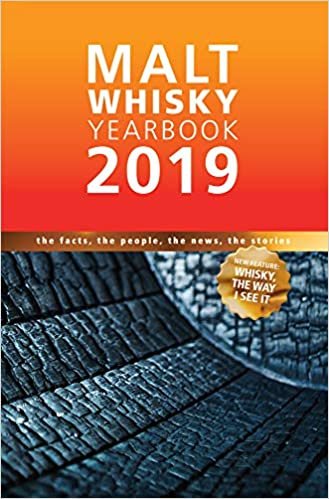 Malt Whisky Yearbook 2019: The Facts, The People, The News, The Stories