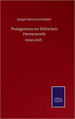 indir Prolegomena zur biblischen Hermeneutik: Erstes Heft
